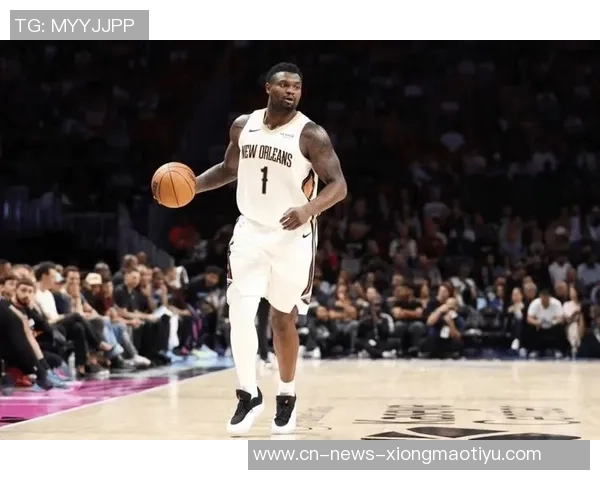 锡安减重后轻盈如燕抢断助攻费尔斯快下暴扣展现惊人实力